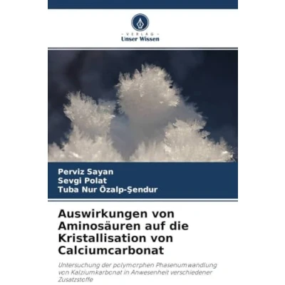 Abbildung von Auswirkungen von Aminosäuren auf die Kristallisation Calciumcarbonat: Untersuchung der polymorphen Phasenumwandlung Kalziumkarbonat in Anwesenheit verschiedener Zusatzstoffe