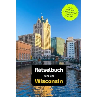 Abbildung von Rätselbuch rund um Wisconsin: Tolles Geschenk für Wisconsin Kenner. Worträtsel und knifflige Herausforderungen in einem Kreuzworträtselheft.