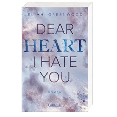 Abbildung von Easton High 2: Dear Heart I Hate You: Eine Forced Proximity Enemies to Lovers Romance (2)