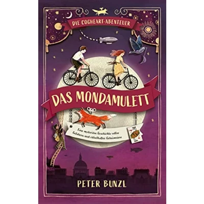 Abbildung von Die Cogheart Abenteuer: Das Mondamulett: Eine mysteriöse Geschichte voller Gefahren und rätselhafter Geheimnisse. 2. Teil der fantastischen Jugendbuch Reihe für Kinder ab 10 Jahren