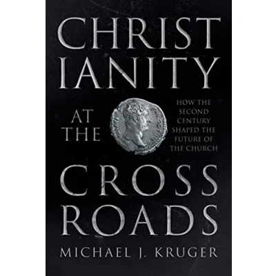 Abbildung von Christianity at the Crossroads: How Second Century Shaped Future of Church