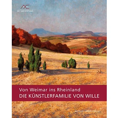 Abbildung von Die Künstlerfamilie Von Wille Weimar ins Rheinland