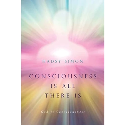 Abbildung von Consciousness is all there is: God