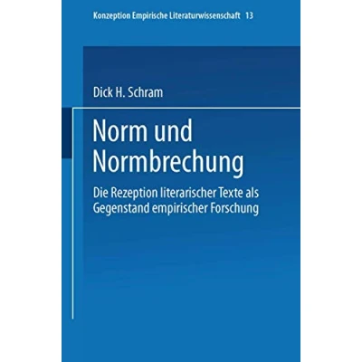 Abbildung von Norm und Normbrechung: Die Rezeption literarischer Texte als Gegenstand empirischer Forschung