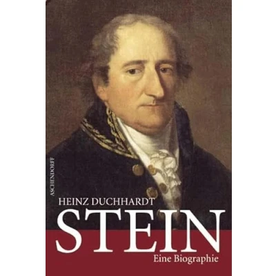 Abbildung von Karl Freiherr von und zum Stein: Eine Biographie
