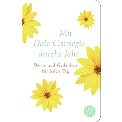 Abbildung von Mit Dale Carnegie durchs Jahr: Worte und Gedanken für jeden Tag