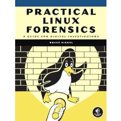 Abbildung von Practical Linux Forensics: A Guide for Digital Investigators