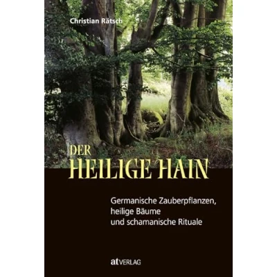 Abbildung von Der heilige Hain von Christian Rätsch