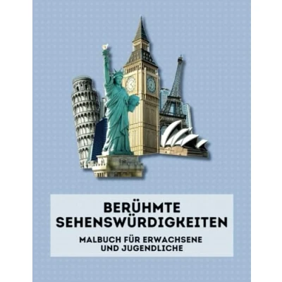 Abbildung von Berühmte Sehenswürdigkeiten. Malbuch für Erwachsene und Jugendliche: Die 40 bekanntesten Sehenswürdigkeiten der Welt. Ein Ausmalbuch, das Achtsamkeit, Entspannung Stressabbau fördert.