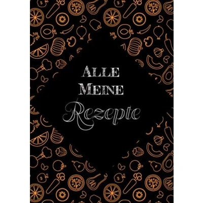 Abbildung von Alle meine Rezepte: Leeres Rezeptbuch für 100 Rezepte A4 Mit Register und Seitennummerierung Lieblingsrezepte in einem Buch viel Platz zum schreiben
