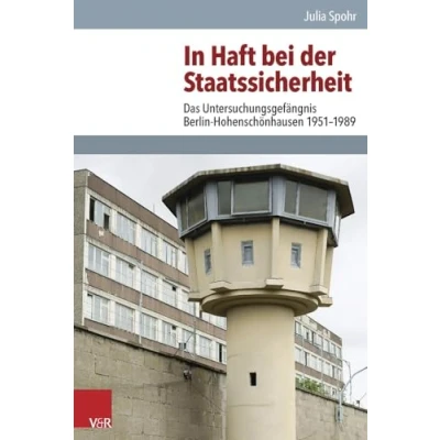 Abbildung von In Haft bei der Staatssicherheit: Das Untersuchungsgefängnis Berlin Hohenschönhausen 1951 1989 (Analysen und Dokumente BStU. Band 44) ... Demokratischen Republik (BStU),