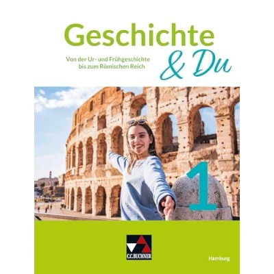 Abbildung von Geschichte &amp; Du Hamburg / 1: Unterrichtswerk für in der Sekundarstufe I Von Ur und Frühgeschichte bis zum ... I)