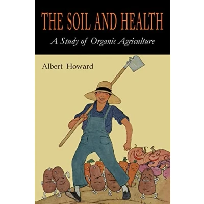 Abbildung von The Soil and Health: A Study of Organic Agriculture