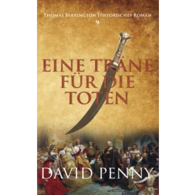 Abbildung von Eine Träne für die Toten (Thomas Berrington Historischer Kriminalroman, Band 9)