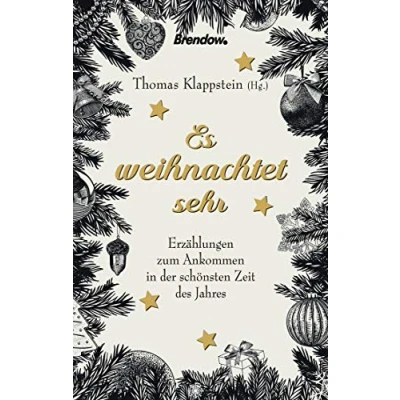 Abbildung von Es weihnachtet sehr. Ankommen in der schönsten Zeit des Jahres: Erzählungen zum Jahres