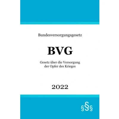 Abbildung von Bundesversorgungsgesetz BVG: Gesetz über die Versorgung der Opfer des Krieges