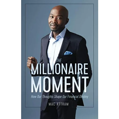 Abbildung von The Millionaire Moment: How Our Thoughts Shape Financial Destiny
