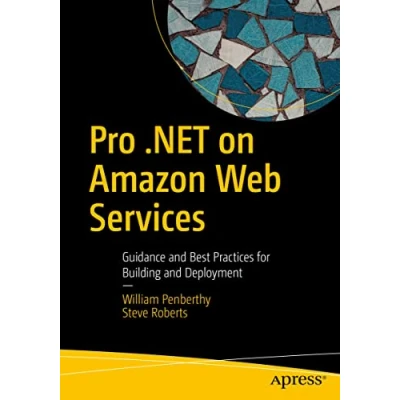 Abbildung von Pro .NET on Amazon Web Services: Guidance and Best Practices for Building Deployment