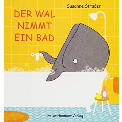 Abbildung von Der Wal nimmt ein Bad: Ausgezeichnet mit dem Troisdorfer Bilderbuchpreis 2019