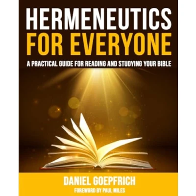 Abbildung von Hermeneutics for Everyone: A Practical Guide Reading and Studying Your Bible