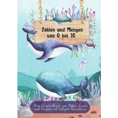 Abbildung von Zahlen und Mengen von 0 bis 10 Mein Vorschulbuch zum Malen, Lernen Rechnen mit lustigen Meerestieren: großes Übungsheft Mathematik für die ... Üben Mädchen Jungen ab 4 Jahren