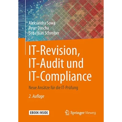 Abbildung von IT Revision, Audit und Compliance: Neue Ansätze für die Prüfung