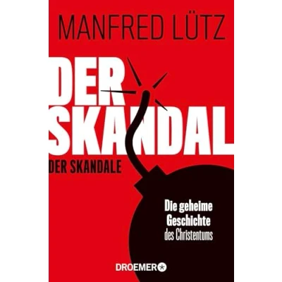 Abbildung von der Skandal Skandale: Die geheime Geschichte des Christentums