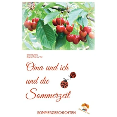 Abbildung von Oma und ich die Sommerzeit: Kindergeschichten Märchen im Sommer