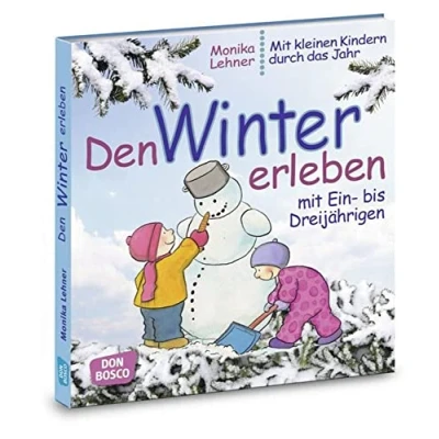 Abbildung von Den Winter erleben Mit Ein bis Dreijährigen: Lieder, Spiele und Anregungen für Krippe, Kita Eltern Kind Gruppe. Tipps die Elternarbeit. (Mit kleinen Kindern durch das Jahr)
