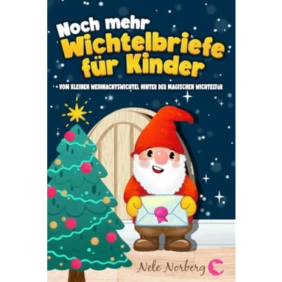 Abbildung von Noch mehr Wichtelbriefe für Kinder vom kleinen Weihnachtswichtel hinter der magischen Wichteltür: 100 fertige Briefe, Wichtelstreiche Ideen und eine Wichtelgeschichte zu Weihnachten (Wichtel Zubehör)