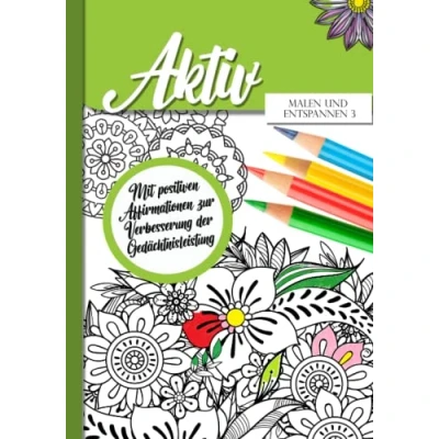 Abbildung von Mal dich schlau Malbuch mit inspirierenden Affirmationen für ein besseres Gedächtnis (Aktiv durch das Jahr in der Demenz und Seniorenbetreuung. Ideen, Spiel, Spaß Rätsel ganze Jahr.)
