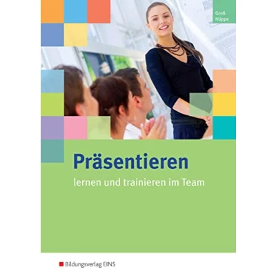 Abbildung von Präsentieren lernen und trainieren im Team: Arbeitsheft