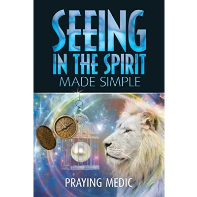 Abbildung von Seeing in the Spirit Made Simple (The Kingdom of God Simple)