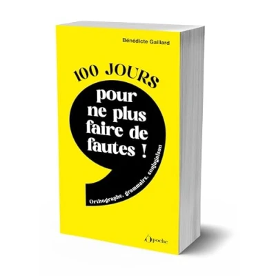 Abbildung von 100 jours pour ne plus faire de fautes !: Orthographe, grammaire, conjugaison
