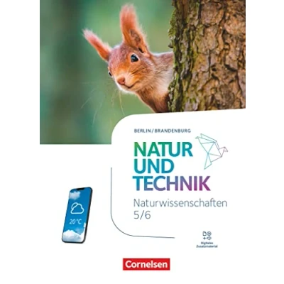 Abbildung von Natur und Technik Naturwissenschaften: Neubearbeitung Berlin/Brandenburg Ausgabe 2023 5./6. Schuljahr: Schulbuch Mit Videos, digitalen Hilfen Lexikon