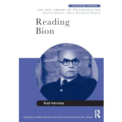Abbildung von Reading Bion: The New Library of Psychoanalysis: Teaching Series