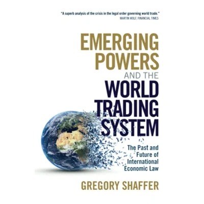 Abbildung von Emerging Powers and The World Trading System: Past Future of International Economic Law