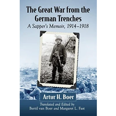 Abbildung von the Great War from German Trenches: A Sapper&#039;s Memoir, 1914 1918