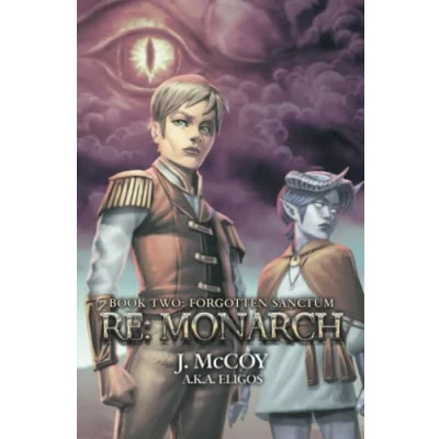 Abbildung von Monarch II: Forgotten Sanctum: A Progression Fantasy Epic (RE: Monarch, Band 2)