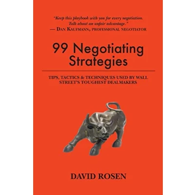 Abbildung von 99 Negotiating Strategies: Tips, Tactics &amp; Techniques Used by Wall Street&#039;s Toughest Dealmakers