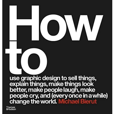 Abbildung von How to use graphic design sell things, explain make things look better, people laugh, cry, and (every once in a while) change the world