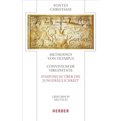 Abbildung von Convivium de virginitate Symposium über die Jungfräulichkeit: Griechisch Deutsch (Fontes Christiani 5. Folge)