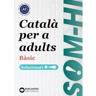 Abbildung von Som hi! Bàsic 1 2 3 Català per a adults. Solucionari A2 (Català adults)