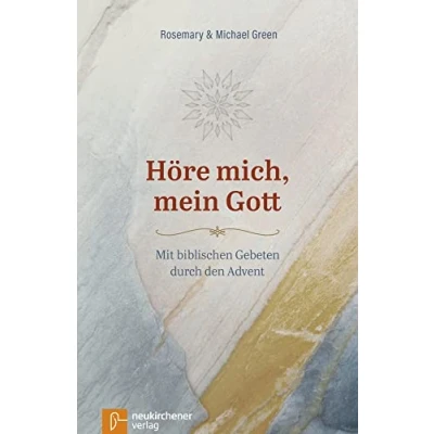 Abbildung von Höre mich, mein Gott: Mit biblischen Gebeten durch den Advent