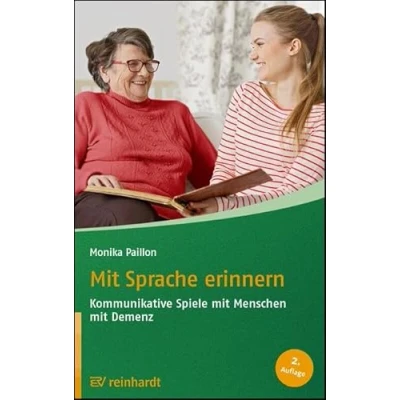 Abbildung von mit Sprache erinnern: Kommunikative Spiele Menschen Demenz (Reinhardts Gerontologische Reihe)