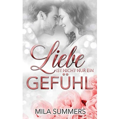 Abbildung von Liebe ist nicht nur ein Gefühl: Liebesroman