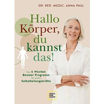 Abbildung von Hallo Körper, du kannst das!: Das 6 Wochen Programm für starke Selbstheilungskräfte (GU Gesundheit)