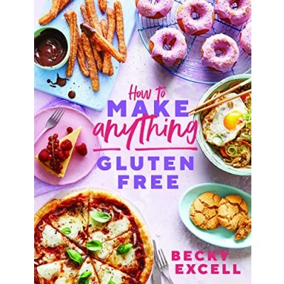 Abbildung von How to Make Anything Gluten Free: Over 100 Recipes for Everything from Home Comforts Fakeaways, Cakes Dessert, Brunch Bread