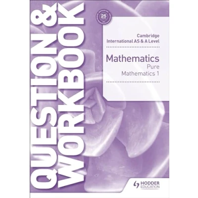 Abbildung von Cambridge International AS &amp; A Level Mathematics Pure 1 Question Workbook: Hodder Education Group