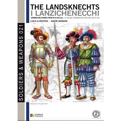 Abbildung von The Landsknechts: German militiamen from late XV and XVI century (Soldiers &amp; Weapons, Band 21)